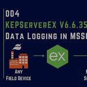 004 KEPServerEX V6 Data Logging In Microsoft SQL Server MSSQL KEPServerEX Data Logging