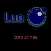 58 Учебник Lua изучение сопрограмм Yield Create Resume Status и Wrap