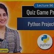 Python Project For Beginners Quiz Game Project Python For Beginners Lec96