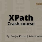 XPath Tutorial For Beginners XPath Crash Course For Free SelectorsHub