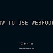 How To Use Webhooks Low Code For Real Developers Five Co