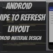 Android Material Design Tutorial 75 Android Swipe Refresh Layout Pull Swipe Down To Refresh