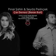 Seyda Perinçek Pınar Şahin Çar Demsal Feat