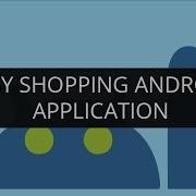 Easy Shopping Android App Project Building Android Applications Edureka