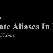 How To Create Aliases In Bash GNU Linux GNU Bash