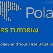 Polars Tutorial 1 Intro To Polars And Your First DataFrame