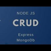 CRUD Application With Node Js Express MongoDB Create Read Update Delete Complete Tutorial