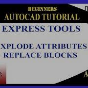 EXPLODE ATTRIBUTES REPLACE BLOCKS BASIC TUTORIALS FOR BEGINNERS AUTO CAD 2016