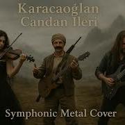 Karacaoğlan Candan İleri Symphonic Metal Cover