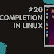 20 AutoCompletion In Linux