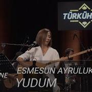 Türkühane I Yudum Esmesun Ayruluk