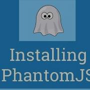How To Install PhantomJS 4 6