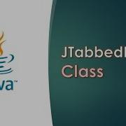 Java Swing GUI Part 20 Different Ways Of JTabbedPane Creation Methods To Change TabbedPane Property