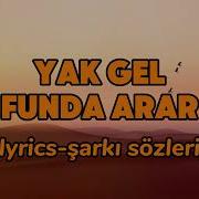 Yak Gel Funda Arar Lyrics Şarkı Sözleri