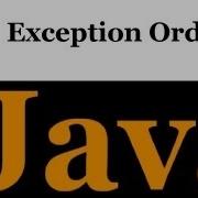 Java Programming Part 41 Exception Order