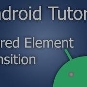 Shared Element Activity Transition Android Tutorial