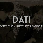Dati Sam Conception Tippy Dos Santos And Quest Lyrics
