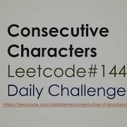 Consecutive Characters Leetcode 1446 Leetcode Solution
