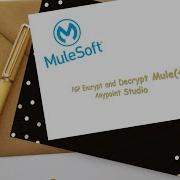 Mule Anypoint Studio PGPEncryption And PGPDecryption