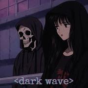 DARK WAVE MIX BEST PLAYLIST MIX 2026 Dark Synthwave Goth Coldwave