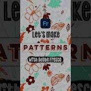 Repeating Patterns With Adobe Fresco Adobefresco Patterns