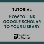 How To Link Google Scholar To Your Library Tutorial