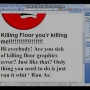Killing Floor Graphics Error 2013 Not On Steam