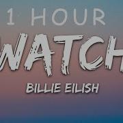 1 HOUR Billie Eilish Watch Lyrics