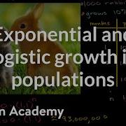 Exponential And Logistic Growth In Populations High School Biology Khan Academy