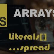 Creating JavaScript Arrays With Array Literals And Spread Operator