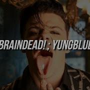BRAINDEAD YUNGBLUD Traducción Español Lyrics