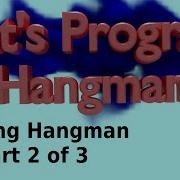 Let S Program Hangman Making Hangman 2 Of 3