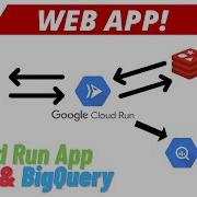 Google Cloud Run App With Redis And BigQuery