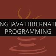 Using Hibernate In Java Programming Java Hibernate Tutorial 2 Edureka