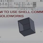 How To Use Shell Command In Solidworks ThinkNEXT Technologies