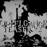 DOPPELGANGER TEASER 2 DANI S REMAINING EMPATHY