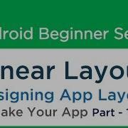 52 Android Tutorial Linear Layout 7 Make Your Android App Part 19