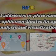 Convert Addresses Or Place Names Into Geographic Coordinates For Spatial Analysis And Visualization