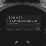 A7S Paul Oakenfold Lose It Official Visualiser