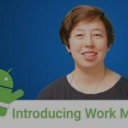 Android Jetpack Introducing WorkManager