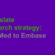 Translate A Search Strategy From PubMed To Embase