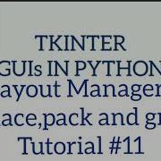 Geometry Managers Place Pack And Grid TKINTER GUIs IN PYTHON Tutorial 11