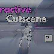 Unreal Engine Interactive Cutscene