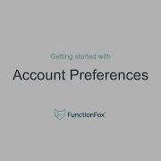 FunctionFox Getting Started With Account Preferences