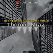 Thomas Mraz Rolling Stones Remix By Davyd Emon