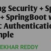 3 Spring Security SpringBoot Spring Rest With Basic Authentication Example RAJASEKHAR REDDY