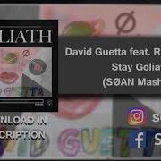 David Guetta Feat Raye Vs Dyro Stay Goliath SØAN Mashup FREE DOWNLOAD