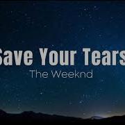 The Weeknd Save Your Tears 1 HOUR