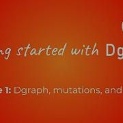Getting Started With Dgraph 1 Running Mutations And Queries