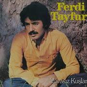 Ferdi Tayfur Yuvasız Kuşlar